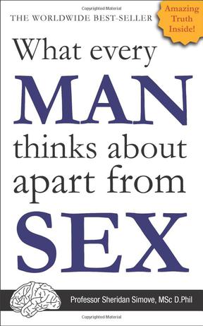 What Every Man Thinks About Apart from Sex