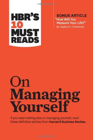 HBR's 10 Must Reads on Managing Yourself