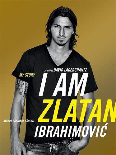 I am Zlatan Ibrahimovic