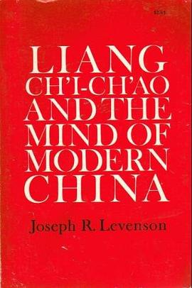 Liang Ch'i-Ch'ao and the Mind of Modern China