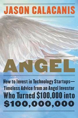 Angel: How to Invest in Technology Startups