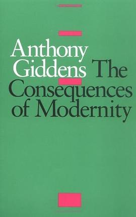 The Consequences of Modernity