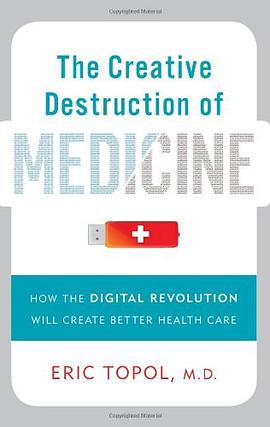 The Creative Destruction of Medicine