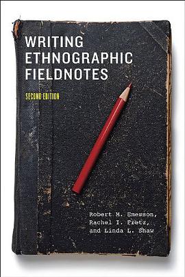 Writing Ethnographic Fieldnotes, Second Edition