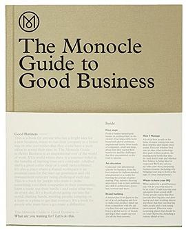 The Monocle Guide to Good Business