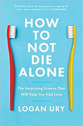 How to Not Die Alone