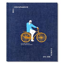 Bill Cunningham: On the Street: Five Decades of Iconic Photography