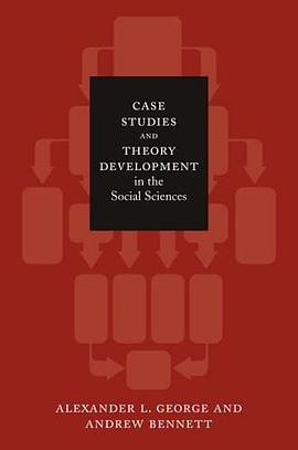 Case Studies and Theory Development in the Social Sciences