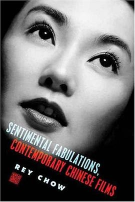 Sentimental Fabulations, Contemporary Chinese Films