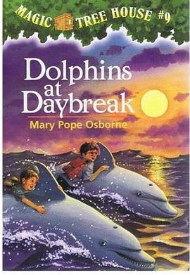 Dolphins at Daybreak Magic Tree House, No. 9