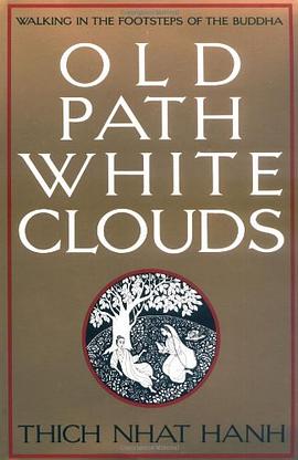 Old Path White Clouds:Walking in the Footsteps of the Buddha